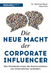 Die neue Macht der Corporate Influencer