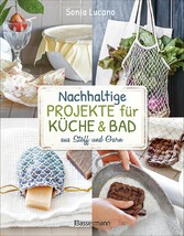 Nachhaltige Projekte für Küche & Bad aus Stoff und Garn