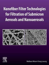 Nanofiber Filter Technologies for Filtration of Submicron Aerosols and Nanoaerosols