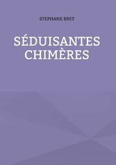 Séduisantes chimères