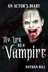 My Life as a Vampire: An Actor's Diary