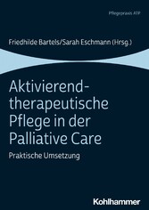 Aktivierend-therapeutische Pflege in der Palliative Care