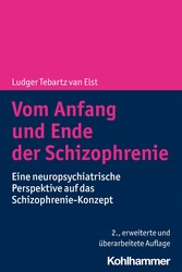 Vom Anfang und Ende der Schizophrenie