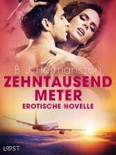 Zehntausend Meter - Erotische Novelle