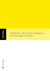 Stakeholder identifizieren, analysieren und Strategien entwickeln (E-Book, PDF)