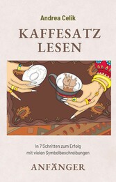 Kaffeesatzlesen Anfänger