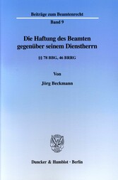 Die Haftung des Beamten gegenüber seinem Dienstherrn.