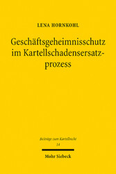 Geschäftsgeheimnisschutz im Kartellschadensersatzprozess