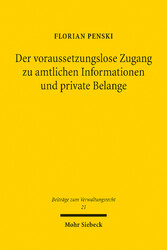 Der voraussetzungslose Zugang zu amtlichen Informationen und private Belange