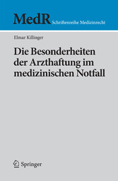 Die Besonderheiten der Arzthaftung im medizinischen Notfall