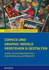 Comics und Graphic Novels verstehen und gestalten