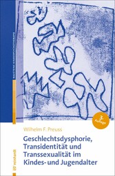 Geschlechtsdysphorie, Transidentität und Transsexualität  im Kindes- und Jugendalter