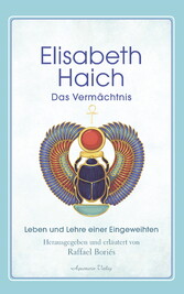 Elisabeth Haich - Das Vermächtnis