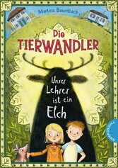 Die Tierwandler 1: Unser Lehrer ist ein Elch