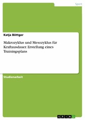 Makrozyklus und Mesozyklus für Kraftausdauer. Erstellung eines Trainingsplans