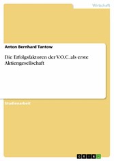 Die Erfolgsfaktoren der V.O.C. als erste Aktiengesellschaft