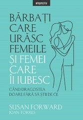 Barba?i care urasc femeile ?i femei care-i iubesc