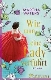 Wie man eine Lady verführt