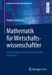 Mathematik für Wirtschaftswissenschaftler