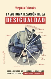 La automatización de la desigualdad