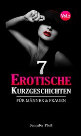 7 Erotische Kurzgeschichten