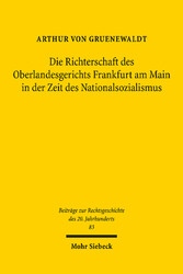 Die Richterschaft des Oberlandesgerichts Frankfurt am Main in der Zeit des Nationalsozialismus