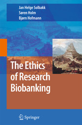 The Ethics of Research Biobanking