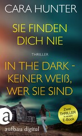 Sie finden dich nie & In the Dark - Keiner weiß, wer sie sind