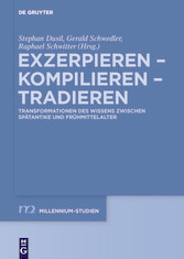 Exzerpieren - Kompilieren - Tradieren