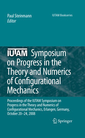 IUTAM Symposium on Progress in the Theory and Numerics of Configurational Mechanics