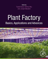 Plant Factory Basics, Applications and Advances