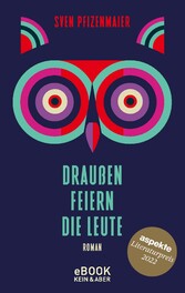 Draußen feiern die Leute