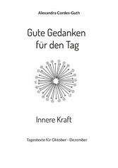 Gute Gedanken für den Tag - Innere Kraft