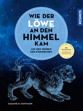 Wie der Löwe an den Himmel kam