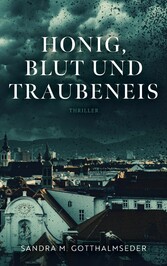 Honig, Blut und Traubeneis