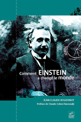 Comment Einstein a changé le monde