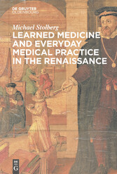 Learned Physicians and Everyday Medical Practice in the Renaissance