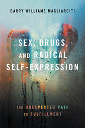 Sex, Drugs, and Radical Self-Expression