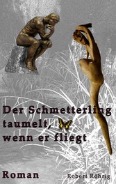 Der Schmetterling taumelt, wenn er fliegt