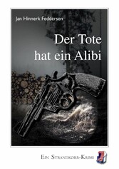 Der Tote hat ein Alibi