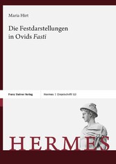 Die Festdarstellungen in Ovids 'Fasti'