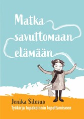 Matka savuttomaan elämään