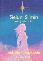 Sieluni Silmin - Valo, jonka sain