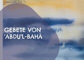 Gebete von &apos;Abdu&apos;l-Bahá