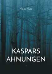 Kaspars Ahnungen