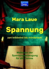 Spannung,  zart kribbelnd bis mörderisch