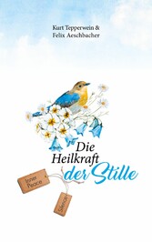 Die Heilkraft der Stille