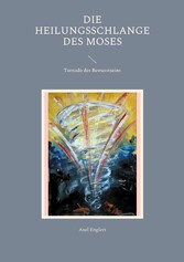 Die Heilungsschlange des Moses