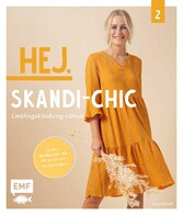 Hej. Skandi-Chic - Band 2 - Lieblingskleidung nähen