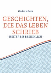 Geschichten, die das leben schrieb